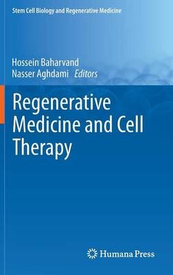 Regenerative Medicine and Cell Therapy By Baharvand, Hossein
