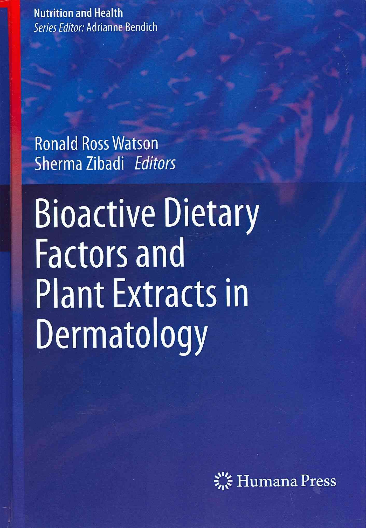 Bioactive Dietary Factors and Plant Extracts in Dermatology (Hardback)