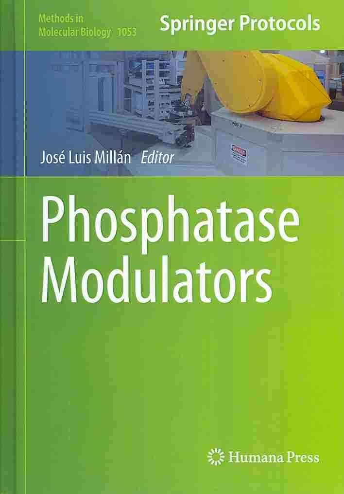 Phosphatase Modulators By José Luis Millán (editor) 9781627035613