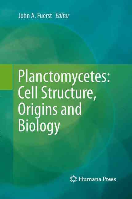 Planctomycetes: Cell Structure, Origins and Biology 9781627039406