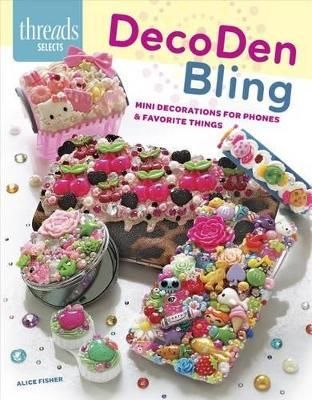 DecoDen Bling By Alice Fisher 9781627108874 (Pamphlet)