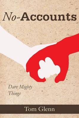 No-Accounts By Tom Glenn 9781627200080 (Paperback)