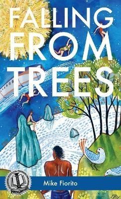 Falling from Trees By Mike Fiorito 9781627203326 (Hardback)