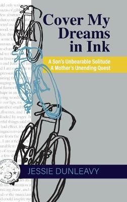 Cover My Dreams in Ink (2nd ed.) By Dunleavy 9781627203524 (Hardback)