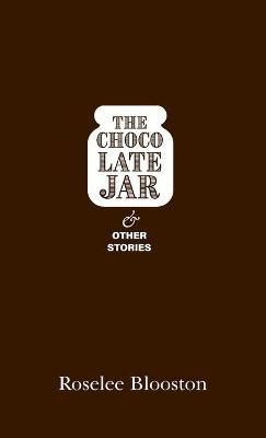Chocolate Jar and Other Stories By Blooston 9781627204064 (Hardback)