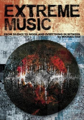Extreme Music By Michael Tau 9781627311243 (Paperback)