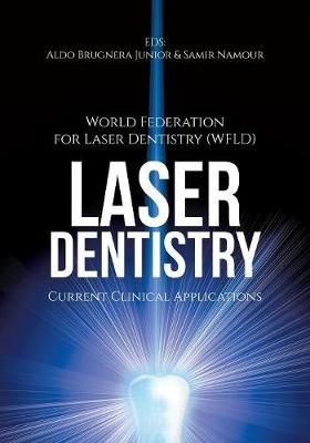 Laser Dentistry By (wfld) 9781627340854 (Paperback)