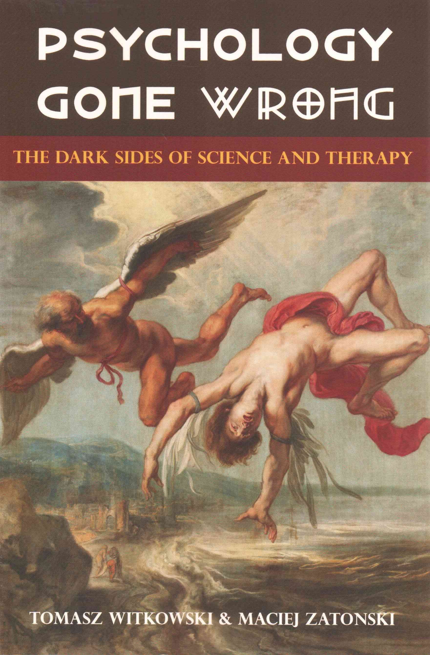 Psychology Gone Wrong By Tomasz Witkowski 9781627345286 (Paperback)