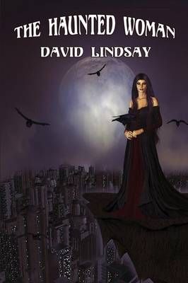 The Haunted Woman By David Lindsay 9781627555425 (Paperback)