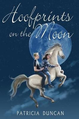 Hoofprints on the Moon By Patricia Duncan 9781627876674 (Paperback)