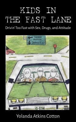Kids in the Fast Lane By Atkins Cotton 9781627879682 (Paperback)
