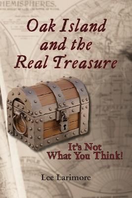 Oak Island and the Real Treasure By Larimore 9781628063608 (Paperback)