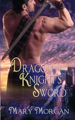 Dragon Knight's Sword By Mary Morgan 9781628303971 (Paperback)