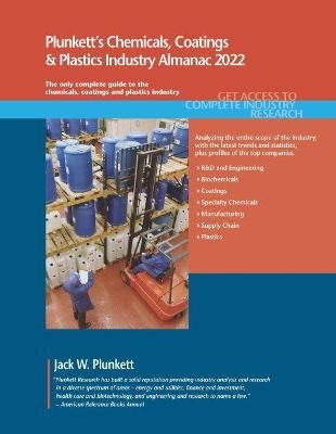 Plunkett's Chemicals, Coatings & Plastics Industry Almanac 2022
