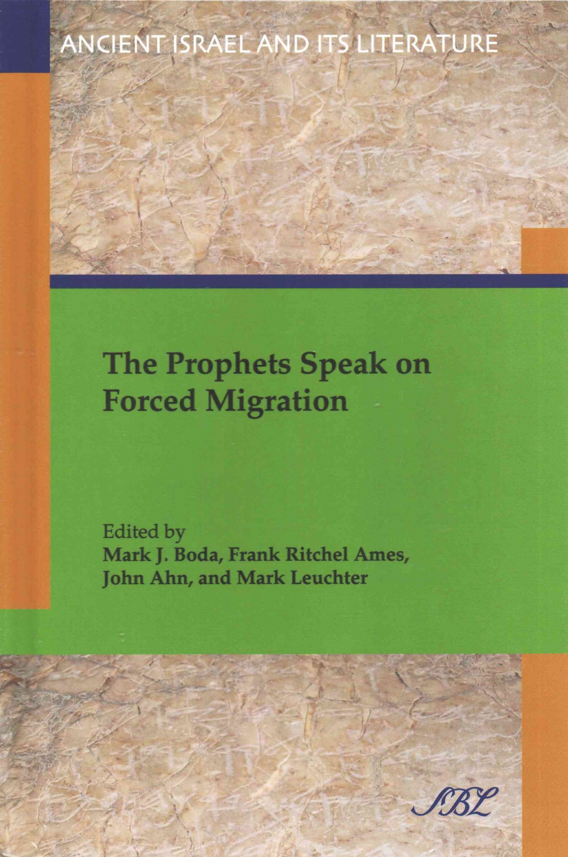 The Prophets Speak on Forced Migration By Mark J Boda 9781628370539