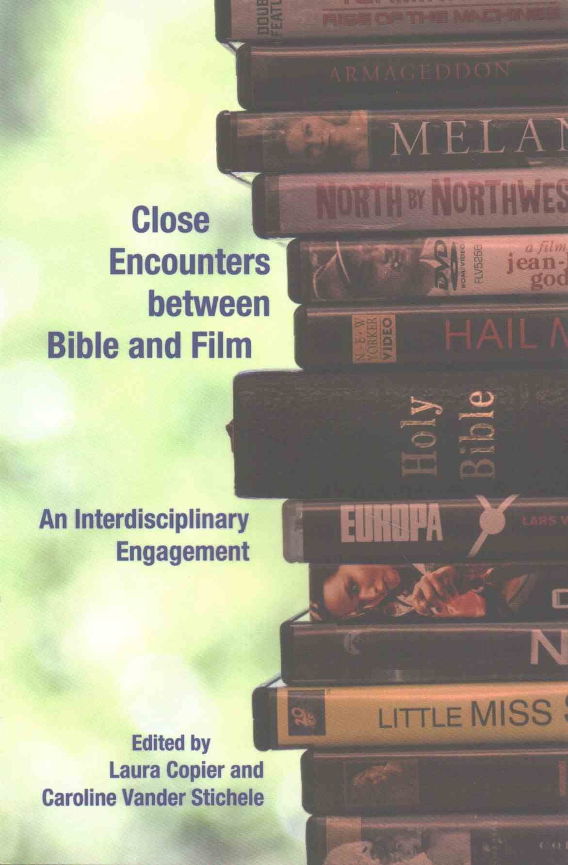 Close Encounters between Bible and Film: An Interdisciplinary Engagement
