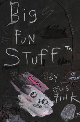 Big Fun Stuff: The Art of Gus Fink By Fink, Gus 9781628474138