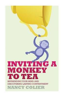 Inviting a Monkey to Tea By Nancy Colier 9781628480511 (Paperback)