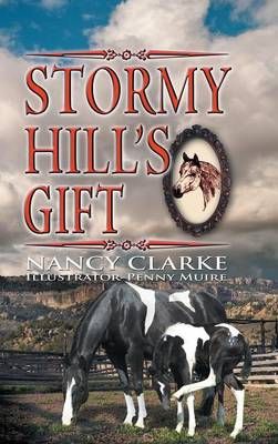 Stormy Hill's Gift By Nancy Clarke 9781628579703 (Hardback)