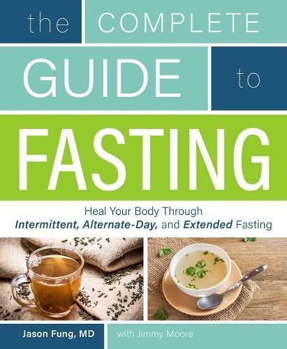 The Complete Guide to Fasting By Jimmy Moore 9781628600018 (Paperback)