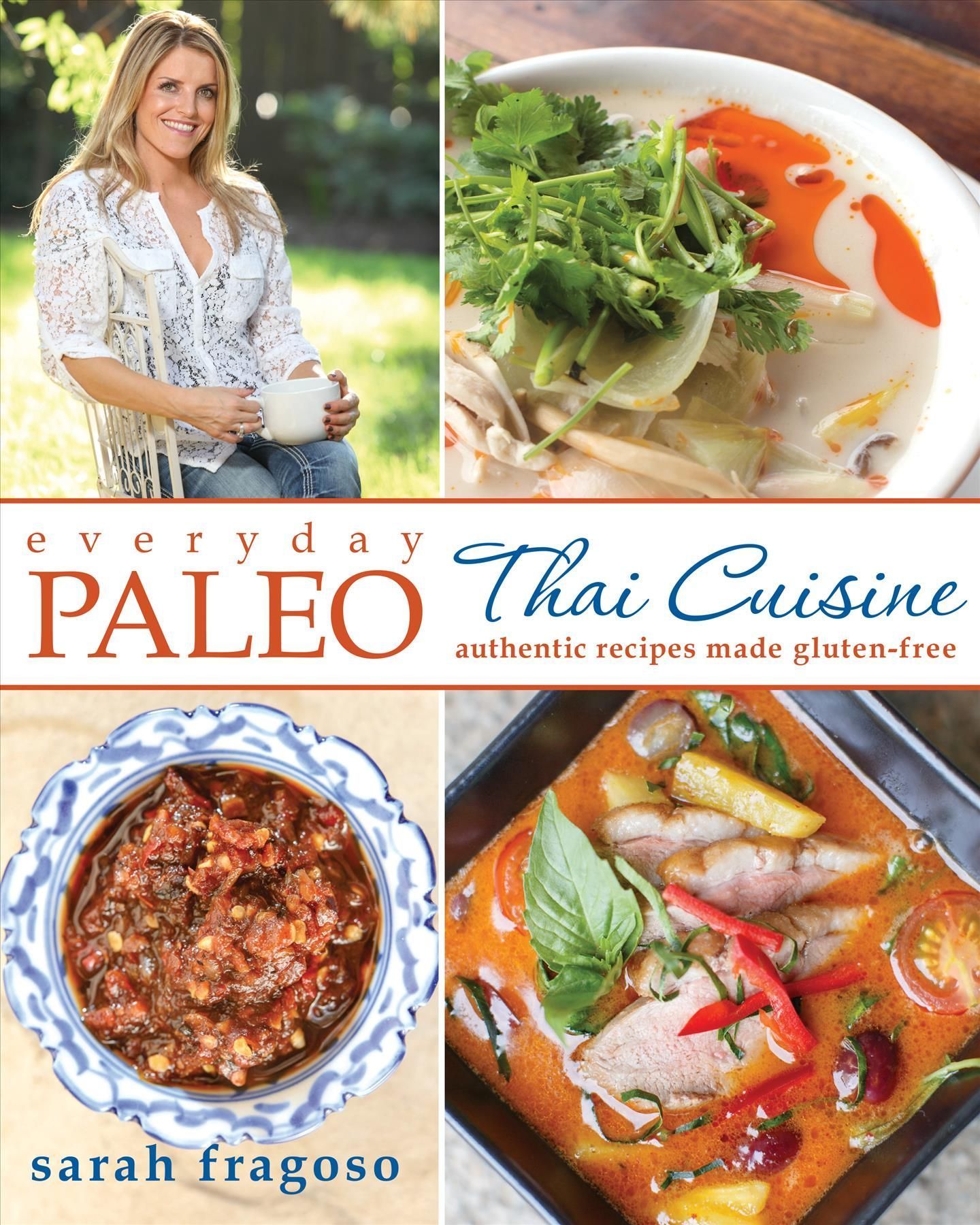 Everyday Paleo: Thai Cuisine By Sarah Fragoso 9781628600148