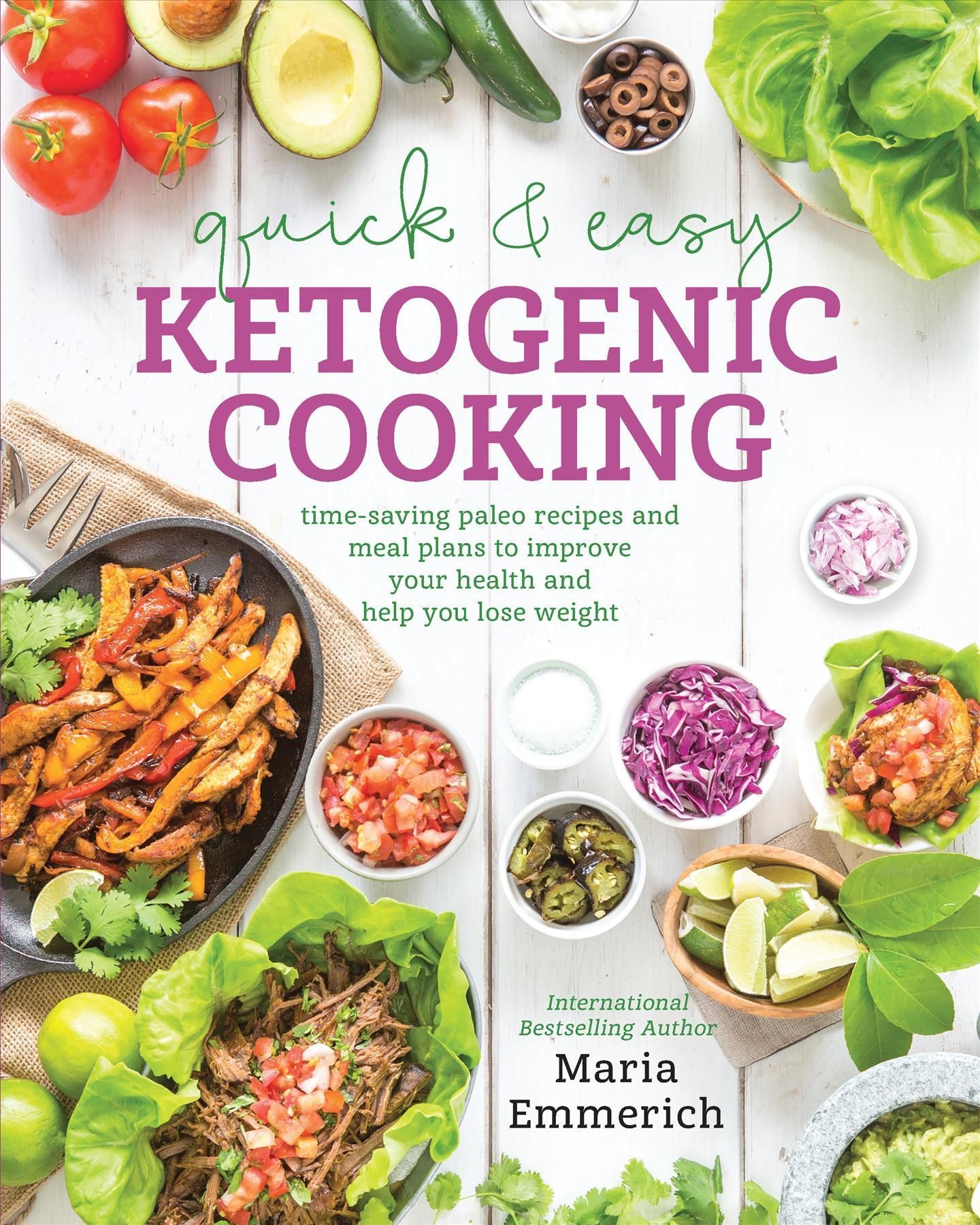 Quick & Easy Ketogenic Cooking By Maria Emmerich 9781628601008