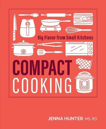 Compact Cooking By Jenna Hunter 9781628605358 (Paperback)