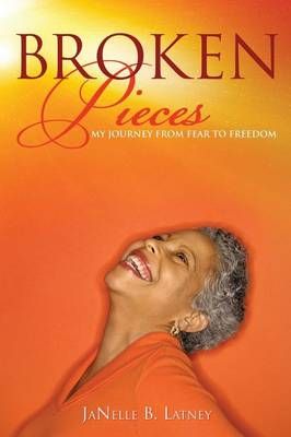 Broken Pieces By Janelle B Latney 9781628712438 (Paperback)