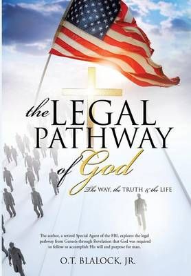 The Legal Pathway of God By O T, Jr Blalock 9781628716573 (Paperback)