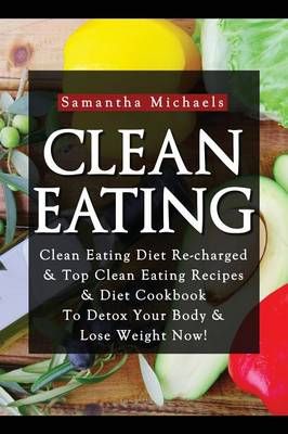 Clean Eating By Samantha Michaels 9781628847055 (Paperback)