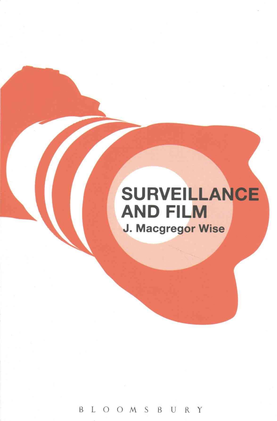 Surveillance and Film By Wise, J. Macgregor 9781628924855 (Paperback)
