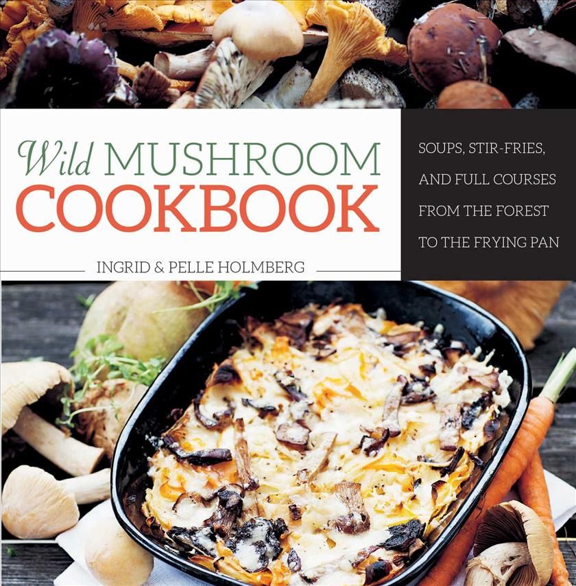 Wild Mushroom Cookbook 9781629144207 (Hardback)