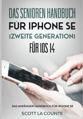 Senioren handbuch f?r Iphone SE (Zweite Generation) F?r IOS 14