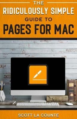 Ridiculously Simple Guide to Pages By La Counte 9781629176222