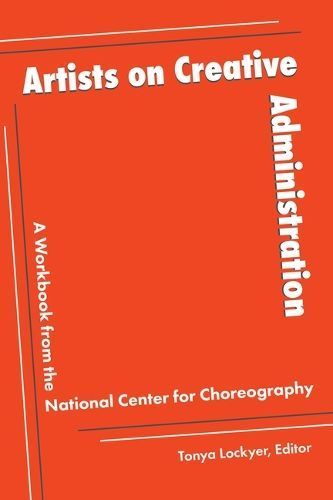 Artists on Creative Administration 9781629222820 (Paperback)