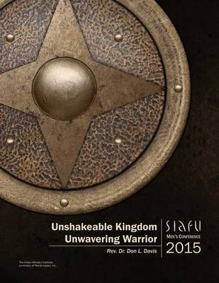 Unshakeable Kingdom, Unwavering Warrior By Don L Davis 9781629327051