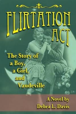 Flirtation ACT By Debra L Davis 9781629330976 (Paperback)