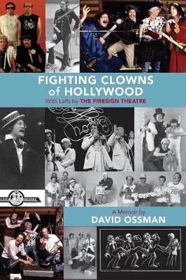 Fighting Clowns of Hollywood By David Ossman 9781629332994 (Hardback)