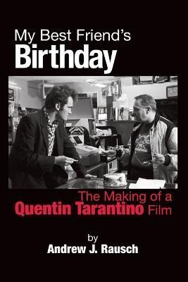 My Best Friend's Birthday By Andrew J Rausch 9781629334837 (Paperback)