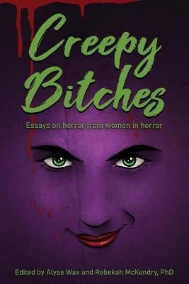Creepy Bitches By Alyse Wax 9781629337487 (Paperback)