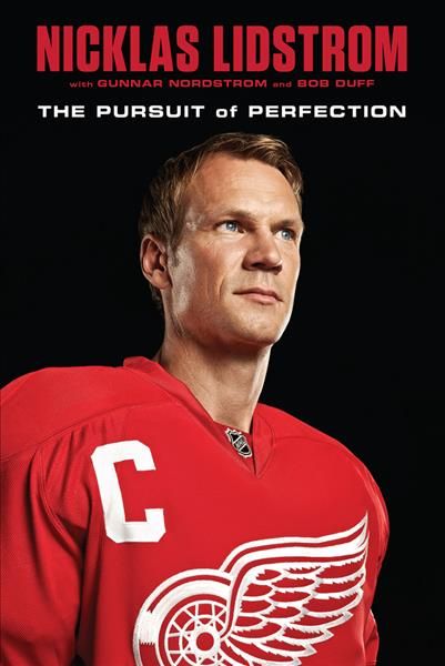 Nicklas Lidstrom By Nicklas Lidstrom, Gunnar Nordstrom, Bob Duff