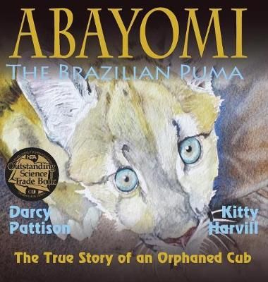 Abayomi, the Brazilian Puma By Darcy Pattison 9781629440002 (Hardback)