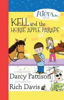 Kell and the Horse Apple Parade By Darcy Pattison 9781629440194