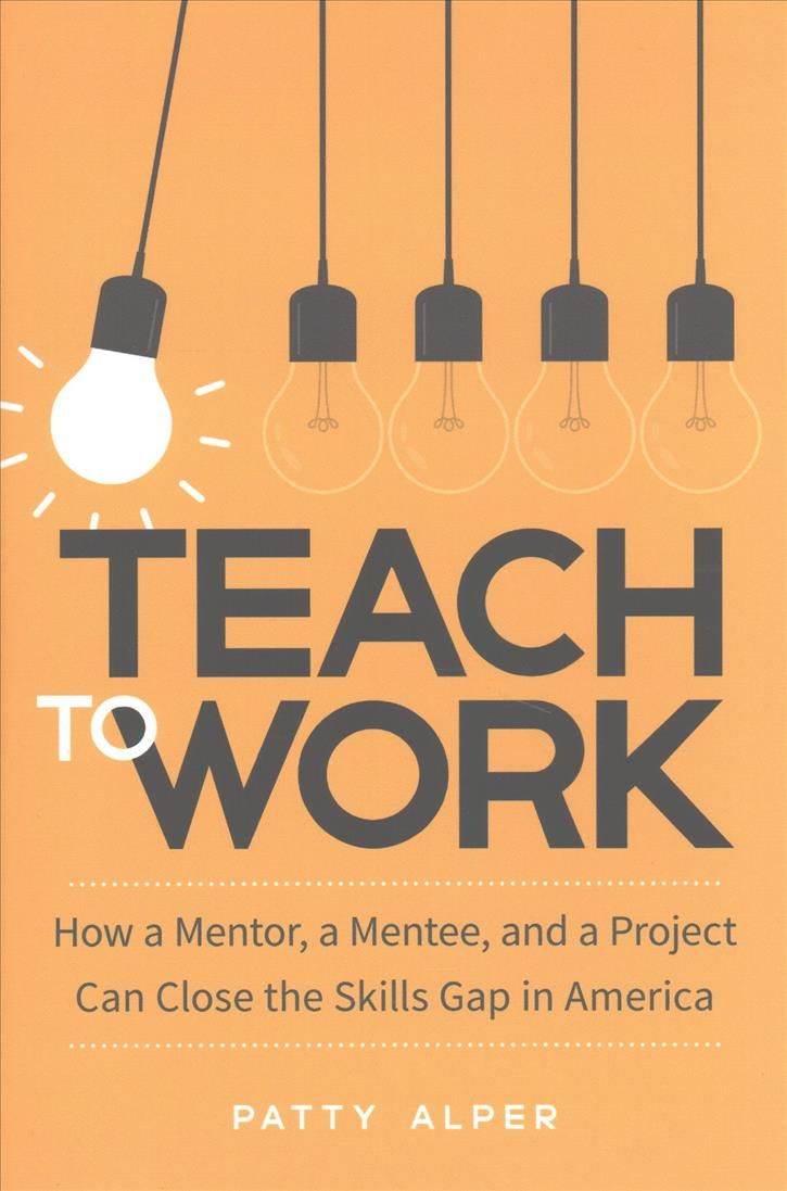 Teach to Work By Patricia Alper 9781629561622 (Hardback)