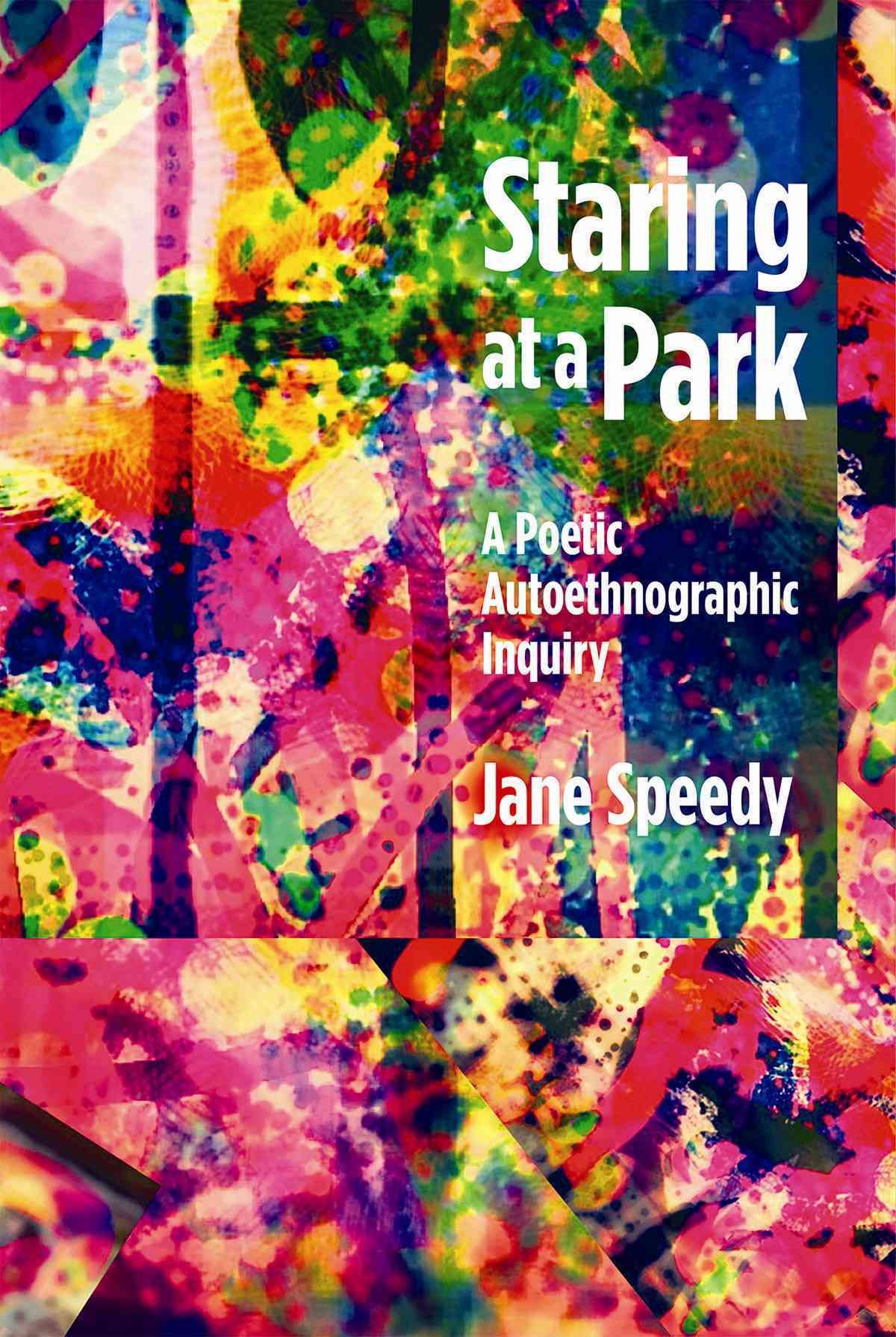 Staring at the Park By Jane Speedy 9781629581224 (Hardback)