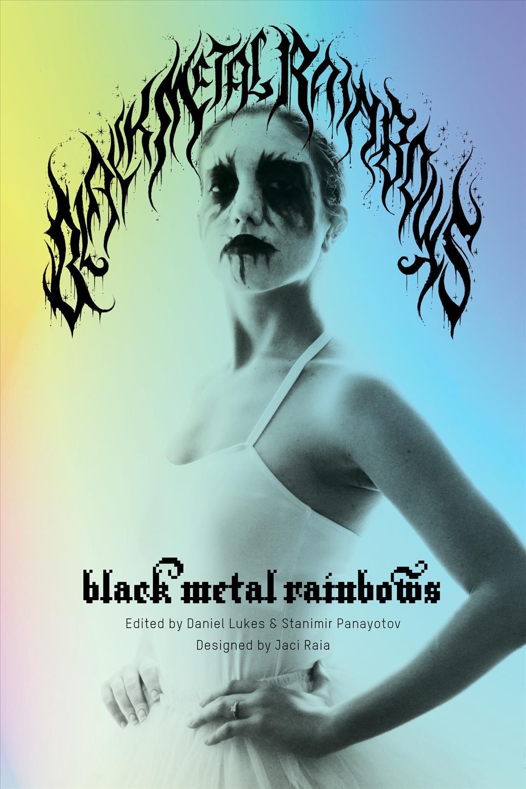 Black Metal Rainbows By Daniel Lukes 9781629638829 (Hardback)