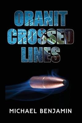 Oranit Crossed Lines By Benjamin, Michael 9781629670751 (Paperback)