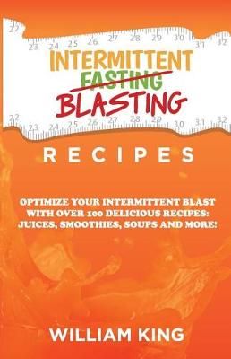 Intermittent Blasting Recipes By William King 9781629671314