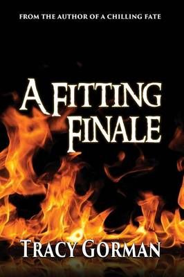 A Fitting Finale By Tracy Gorman 9781629894768 (Paperback)