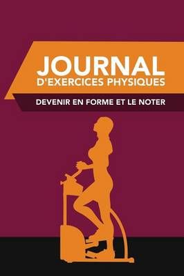 Journal D'Exercices Physiques 9781630226411 (Paperback)